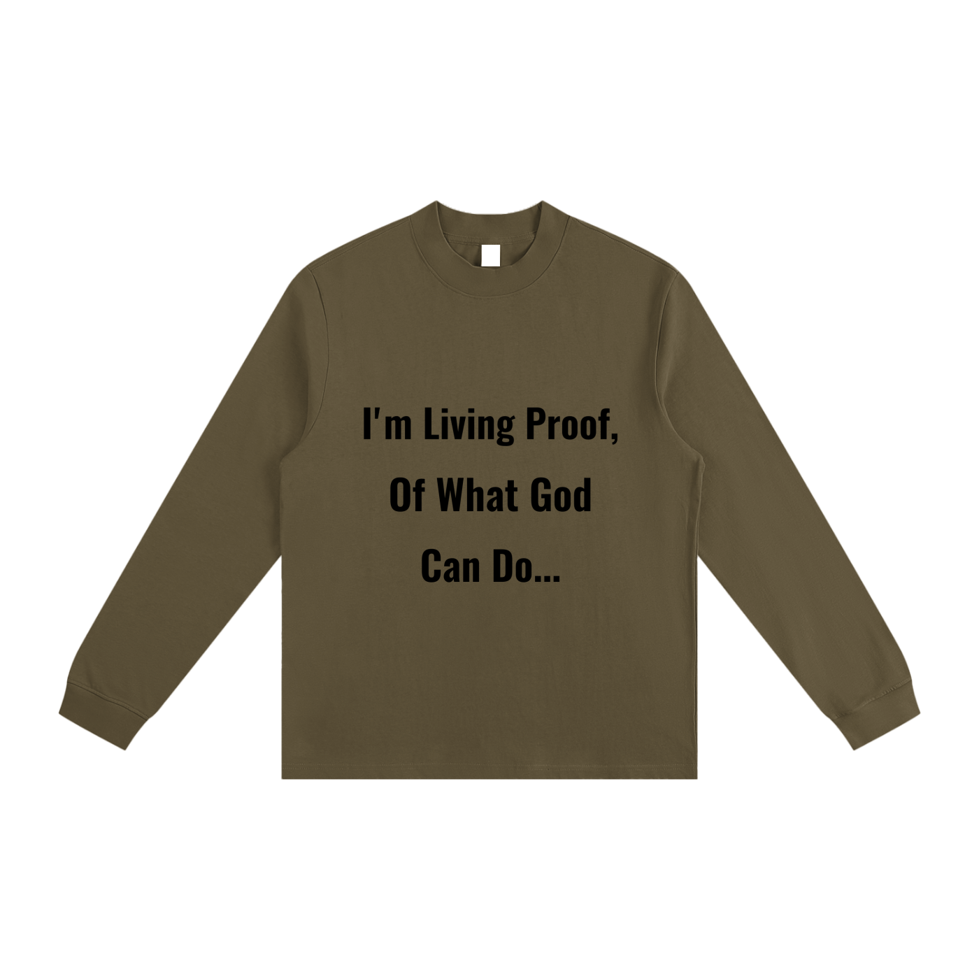 I'm Living Proof Sweatshirt