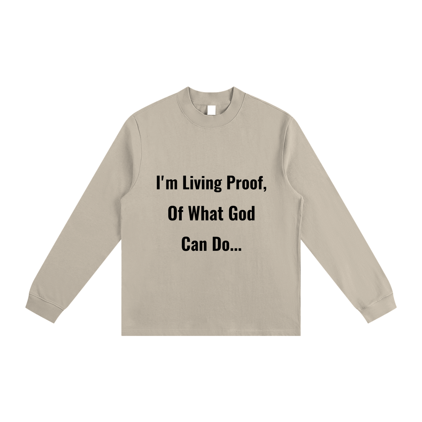 I'm Living Proof Sweatshirt