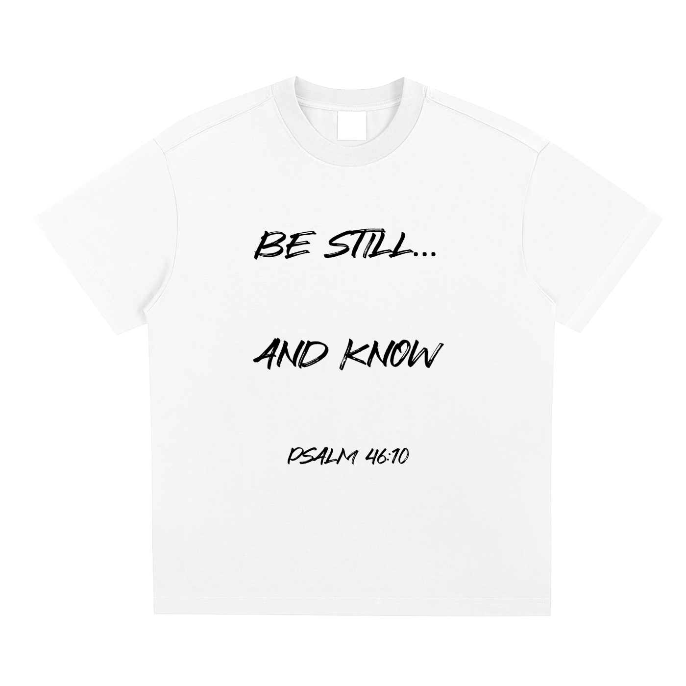Be Still... And Know.