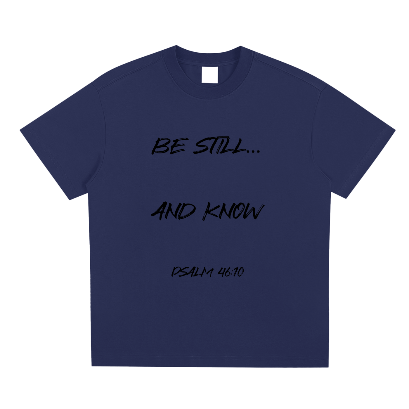 Be Still... And Know.